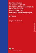 Okładka książki Postępowanie administracyjne Postępowanie egzekucyjne w administracji i postępowanie sądowoadministracyjne