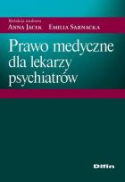 Okładka książki Prawo medyczne dla lekarzy psychiatrów