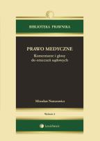 Okładka książki Prawo medyczne Komentarze i glosy do orzeczeń sądowych