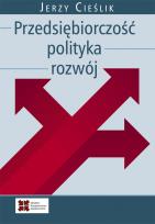 Okładka książki Przedsiębiorczość, polityka, rozwój