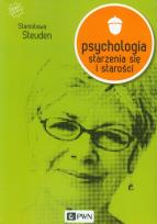 Okładka książki Psychologia starzenia się i starości