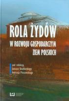 Okładka książki Rola Żydów w rozwoju gospodarczym ziem polskich