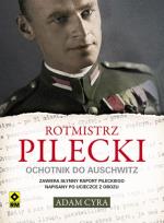 Okładka książki Rotmistrz Pilecki. Ochotnik do Auschwitz