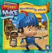 Okładka książki Rycerz Mike. Magiczne opowieści 6 Niewidzialny...