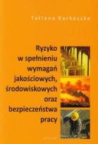 Okładka książki Ryzyko w spełnieniu wymagań jakościowych, środowiskowych oraz bezpieczeństwa pracy