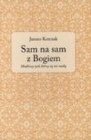 Okładka książki Sam na sam z Bogiem. Modlitwy...