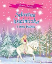 Okładka książki Sekretna księżniczka i inne baśnie
