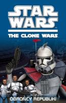 Okładka książki Star Wars The Clone Wars Obrońcy Republiki