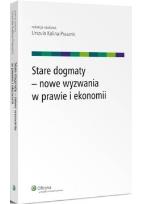 Okładka książki Stare dogmaty nowe wyzwania w prawie i ekonomii