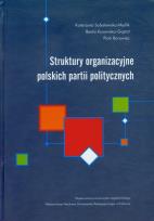 Okładka książki Struktury organizacyjne polskich partii politycznych
