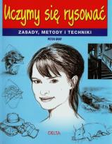 Okładka książki Uczymy się rysować. Zasady, metody i techniki