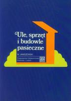Okładka książki Ule, sprzęt i budowle pasieczne