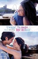 Okładka książki Uwaga! To może być miłość