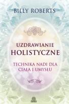 Okładka książki Uzdrawianie holistyczne