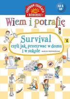 Okładka książki Wiem i potrafię. Survival,czyli jak przetrwać...