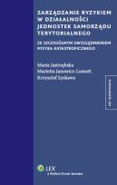 Okładka książki Zarządzanie ryzykiem w działalności jednostek samorządu terytorialnego