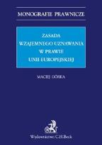 Okładka książki Zasada wzajemnego uznawania w prawie Unii Europejskiej