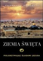 Okładka książki Ziemia Święta. Pielgrzymując śladami Jezusa