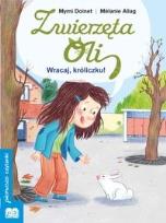 Okładka książki Zwierzęta Oli. Wracaj króliczku