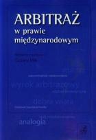 Okładka książki Arbitraż w prawie międzynarodowym