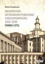 Okładka książki Architektura użyteczności pub. II Rzeczypospolitej
