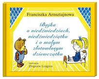 Okładka książki Bajka o niedźwiedziach, niedźwiedziątku i o małym, złotowłosym dziewczątku