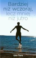 Okładka książki Bardziej niż wczoraj lecz mniej niż jutro