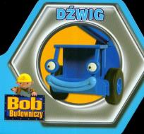 Okładka książki Bob Budowniczy - Dźwig