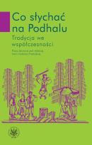 Opakowanie Co słychać na Podhalu Tradycja we współczesności