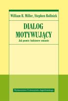 Okładka książki Dialog motywujący. Jak pomóc ludziom w zmianie