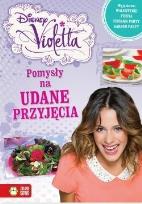 Okładka książki Disney Violetta. Pomysł na udane przyjęcia
