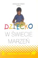 Okładka książki Dziecko w świecie marzeń