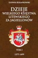 Okładka książki Dzieje Wielkiego Księstwa Litewskiego 1377-1499