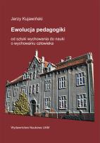 Okładka książki Ewolucja pedagogiki od sztuki wychowania do nauki o wychowaniu człowieka