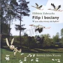 Okładka książki Filip i bociany. W tym roku wiosny nie będzie!