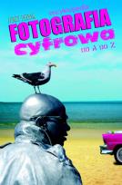 Okładka książki Fotografia cyfrowa od A do Z. Encyklopedia