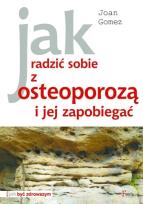 Okładka książki Jak radzić sobie z osteoporozą i jej zapobiegać