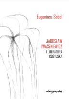 Okładka książki Jarosław Iwaszkiewicz i literatura rosyjska