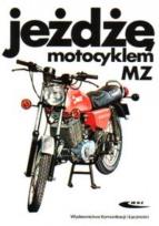 Okładka książki Jeżdżę motocyklem MZ