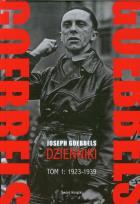 Okładka książki Joseph Goebbels Dzienniki tom 1 1923-1939