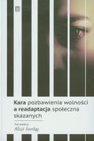 Opakowanie Kara pozbawienia wolności a readaptacja społeczna skazanych