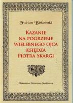 Okładka książki Kazanie na pogrzebie wiel. ojca ks. Piotra Skargi
