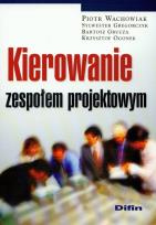 Okładka książki Kierowanie zespołem projektowym