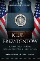 Okładka książki Klub prezydentów. Kulisy najbardziej...