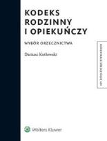 Okładka książki Kodeks rodzinny i opiekuńczy Wybór orzecznictwo