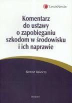 Okładka książki Komentarz do ustawy o zapobieganiu szkodom w środowisku i ich naprawie