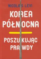 Okładka książki Korea Północna Poszukując prawdy