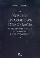 Okładka książki Kościół a Narodowa Demokracja w Królestwie Polskim do wybuchu I wojny światowej