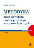 Okładka książki Metodyka pracy adwokata i radcy prawnego w sprawach karnych