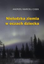 Okładka książki Nieludzka ziemia w oczach dziecka